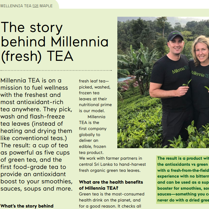 Maple Magazine - The story behind Millennia (FRESH) TEA